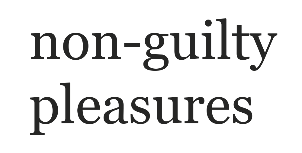Plain text logo for Non-Guilty Pleasures.